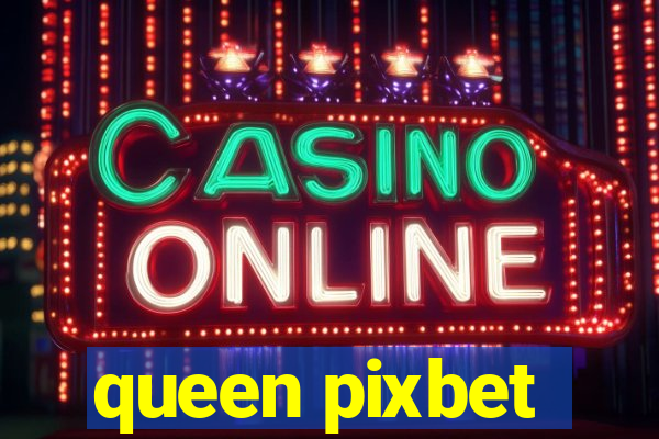 queen pixbet